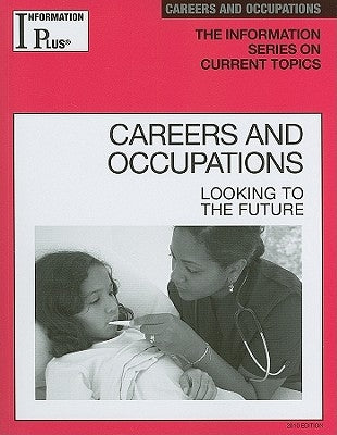 Careers and Occupations: Looking to the Future by Doak, Melissa J.