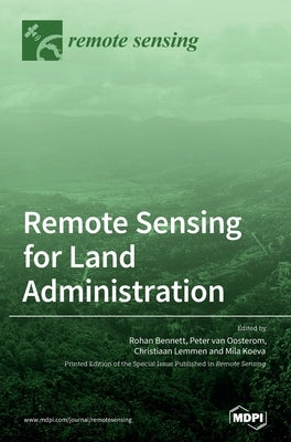 Remote Sensing for Land Administration by Bennett, Rohan