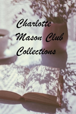 Charlotte Mason Club Collections by Mauldin, Allison