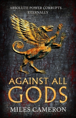 Against All Gods: Volume 1 by Cameron, Miles