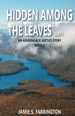 Hidden Among The Leaves Part 1 by Farrington, Jamie S.
