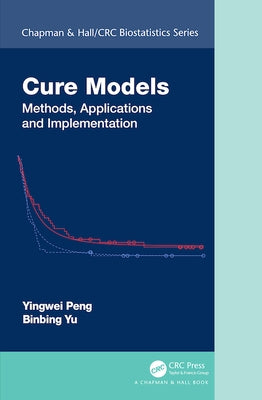 Cure Models: Methods, Applications, and Implementation by Peng, Yingwei