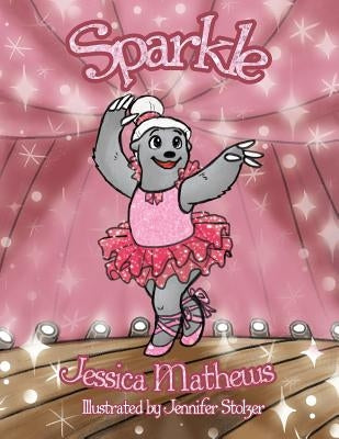 Sparkle by Mathews, Jessica