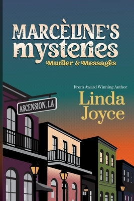Marcèline's Mysteries: Murder and Messages by Keith, Ariel