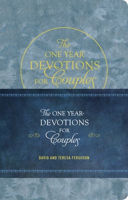 The One Year Devotions for Couples: 365 Inspirational Readings by Ferguson, David