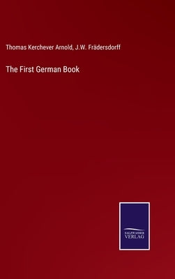 The First German Book by Arnold, Thomas Kerchever