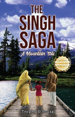 The Singh Saga: A Mountain Tale by D'Souza, Trophy