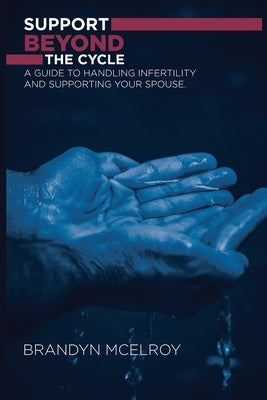 Support Beyond the Cycle by McElroy, Brandyn