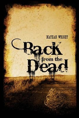 Back from the Dead by Wright, Nathan