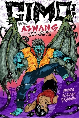 Gimo Jr. and the Aswang Clan by Fontanilla, Auggie