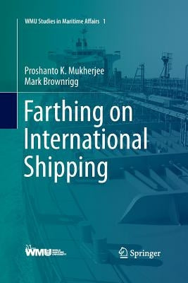 Farthing on International Shipping by Mukherjee, Proshanto K.