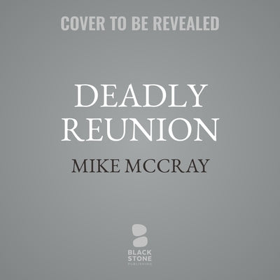 Deadly Reunion by McCray, Mike
