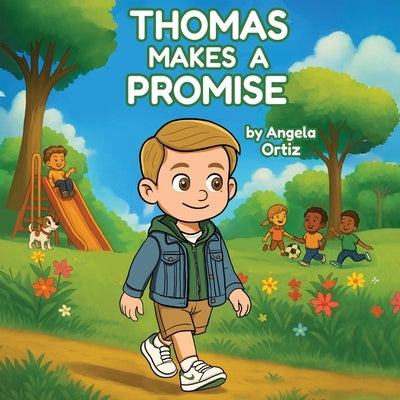 Thomas Makes A Promise by Ortiz, Angela