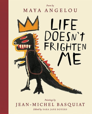 Life Doesn't Frighten Me (Twenty-Fifth Anniversary Edition) by Angelou, Maya