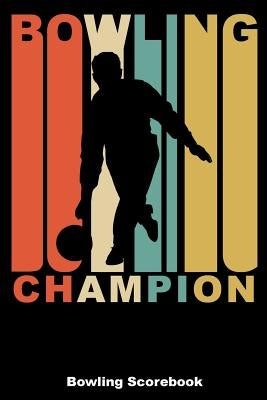Bowling Champion: Bowling Scorebook by Higgins, Keegan