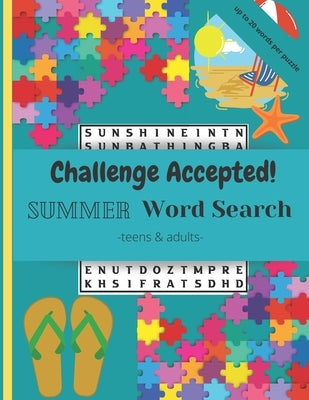 Challenge Accepted!: 40 Challenging Summer Word Search Puzzles and Finds for Teens and Adults. Up to 20 words per puzzle! by Puzzles, Top Brain