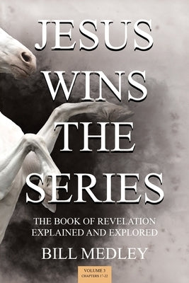 Jesus Wins the Series Vol. 3 by Medley, Bill