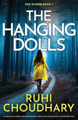 The Hanging Dolls: An absolutely gripping and unputdownable serial killer thriller with a jaw-dropping twist by Choudhary, Ruhi