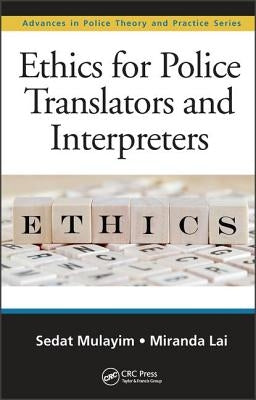 Ethics for Police Translators and Interpreters by Mulayim, Sedat