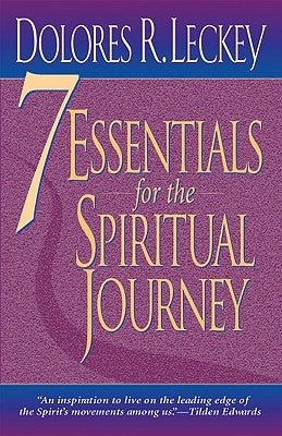 7 Essentials for the Spiritual Journey by Leckey, Dolores