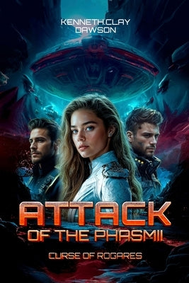Attack of the Phasmii by Dawson, Kenneth Clayton