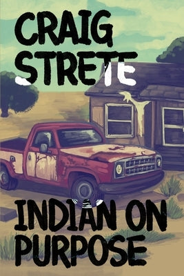 Indian on Purpose by Strete, Craig
