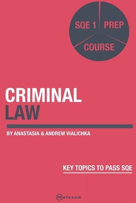 Criminal Law: SQE 1 Prep Course by Vialichka, Anastasia