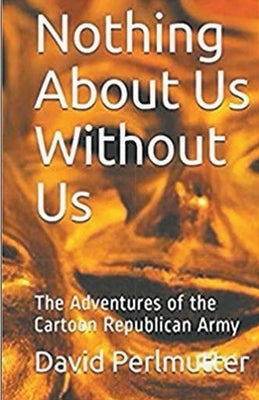 Nothing About Us Without Us by Perlmutter, David