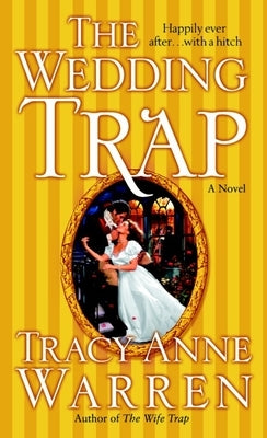 The Wedding Trap by Warren, Tracy Anne