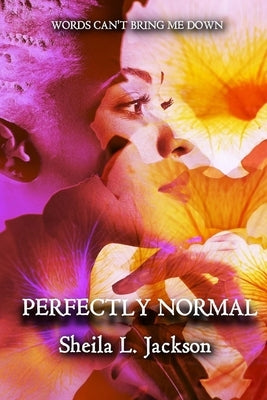 Perfectly Normal by Jackson, Sheila L.