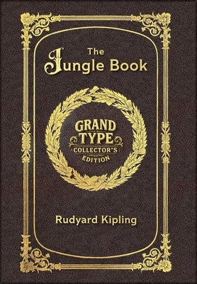 Large Print - The Jungle Book - Grand Type Collector's Edition - Matte Hardcover with Dust Jacket by Kipling, Rudyard