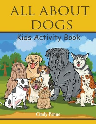 All About dogs kids's activity book by Penne, Cindy