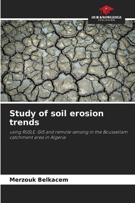 Study of soil erosion trends by Belkacem, Merzouk