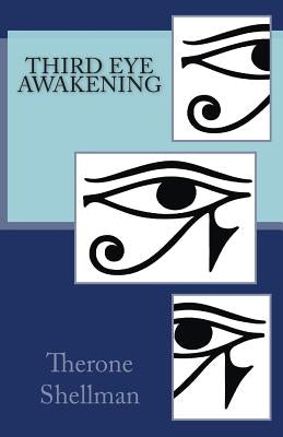 Third Eye Awakening by Shellman, Therone