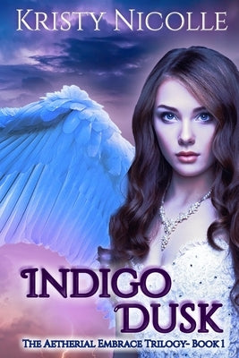 Indigo Dusk: An Epic Fantasy Romance by Nicolle, Kristy