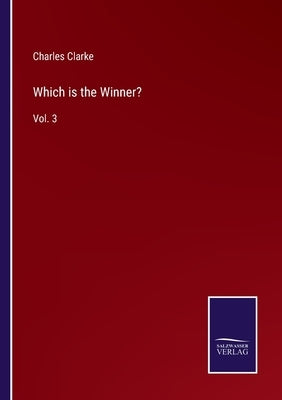 Which is the Winner?: Vol. 3 by Clarke, Charles