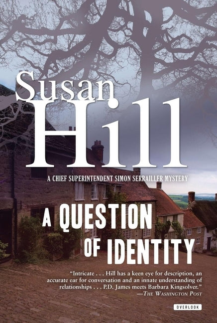 A Question of Identity: A Gripping Psychological Thriller of a Killer with No Past by Hill, Susan