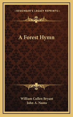 A Forest Hymn by Bryant, William Cullen