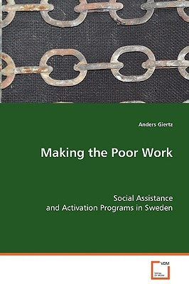 Making the Poor Work by Giertz, Anders