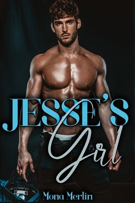 Jesse's Girl: A Bully Romance by Merlin, Mona