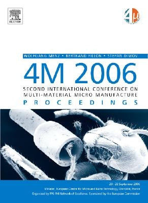4m 2006 - Second International Conference on Multi-Material Micro Manufacture by Dimov, Stefan