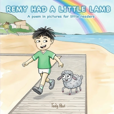 Remy Had a Little Lamb: for Remy by Paul, Taḋg