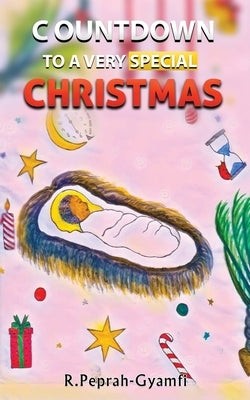 Countdown to a Very Special Christmas by Peprah-Gyamfi, Robert