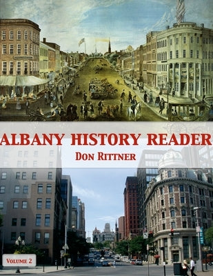 Albany History Reader: Volume 2 by Rittner, Don