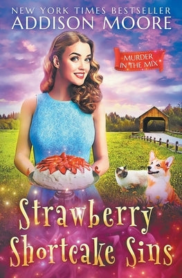 Strawberry Shortcake Sins by Moore, Addison