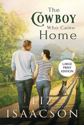 The Cowboy Who Came Home by Isaacson, Liz