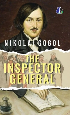 The Inspector-General [DELUXE HARDCOVER EDITION] by Gogol, Nikolai