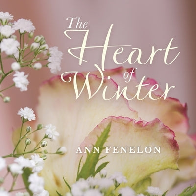 The Heart of Winter by Fenelon, Ann
