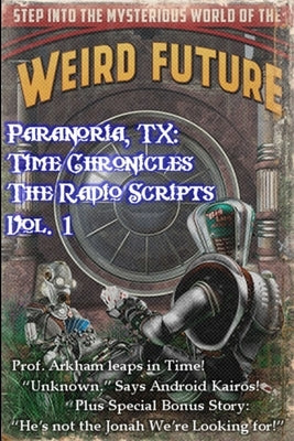 Paranoria, TX - Time Chronicles Vol. 1 by Jones, George