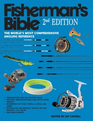Fisherman's Bible: The World's Most Comprehensive Angling Reference by Cassell, Jay